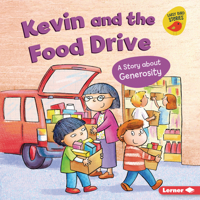 Kevin and the Food Drive: A Story about Generosity (Building Character 1728476356 Book Cover