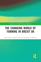 The Changing World of Farming in Brexit UK 0367582872 Book Cover