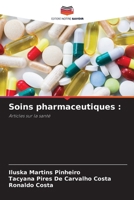 Soins pharmaceutiques (French Edition) 6208967325 Book Cover