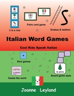 Italian Word Games: Cool Kids Speak Italian 1914159098 Book Cover