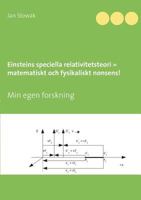 Einsteins speciella relativitetsteori = matematiskt och fysikaliskt nonsens! 9176996816 Book Cover