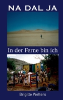 Na Dal Ja: In der Ferne bin ich 3757803264 Book Cover