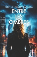 Entre les ombres (Inspectrice Mónica Lago) (French Edition) B0DNPJ1M7T Book Cover