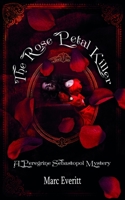 The Rose Petal Killer: A Peregrine Sebastopol Mystery B08M8GWLGQ Book Cover
