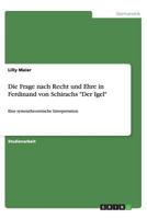 Die Frage nach Recht und Ehre in Ferdinand von Schirachs "Der Igel" 3656452873 Book Cover