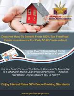 Discover How to Benefit from 100% Tax Free Real Estate Investments for Only $0.80 Cents-A-Day!: Are You Ready to Learn the Brilliant Strategies to Saving Up to $500,000 in Home Loan Interest Payments  1500279951 Book Cover