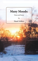 Many Moods, Verses and Poems 1528912136 Book Cover