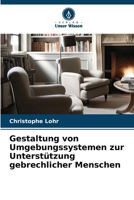 Gestaltung von Umgebungssystemen zur Unterstützung gebrechlicher Menschen (German Edition) 6209515371 Book Cover