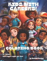 Kids with Careers Coloring Book! B0CLP6RL2H Book Cover