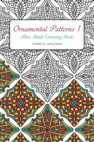 Ornamental Patterns 1: Mini Adult Colouring Book 1673773621 Book Cover