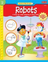 Robots: A step-by-step drawing & story book 1600581544 Book Cover