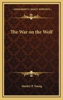 The War On The Wolf 1425469175 Book Cover