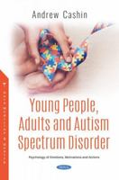 Young People, Adults and Autism Spectrum Disorder 1536180297 Book Cover