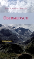?bermensch: Kurzroman 3347410580 Book Cover