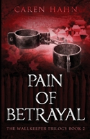 Pain of Betrayal 1958609986 Book Cover