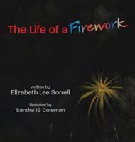 The Life of a Firework 099701329X Book Cover