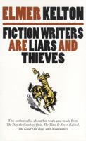 Fiction Writers Are Liars and Thieves 0875651488 Book Cover