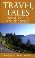 Travel Tales: Insights of a UN Inspector 1598001698 Book Cover