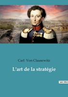L'art de la stratégie 238274216X Book Cover