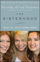 The Sisterhood: Inside the Lives of Mormon Women 1403982783 Book Cover