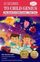 10 SECONDS TO CHILD GENIUS: THE ROAD TO CHILD GENIUS 1913310124 Book Cover