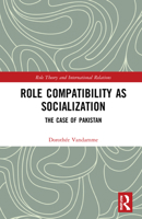 Role Compatibility as Socialization: The Case of Pakistan 1032158514 Book Cover