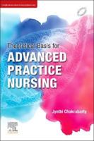 Theoretical Basis for Advanced Practice Nursing - 1E 8131256472 Book Cover
