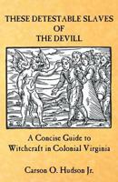 These Detestable Slaves of the Devill 0741408597 Book Cover