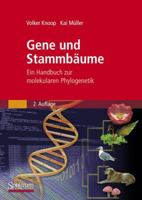 Gene und Stammbäume: Ein Handbuch zur molekularen Phylogenetik 3827419832 Book Cover