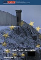 The EU and Conflict Resolution: Promoting Peace in the Backyard (Routledge/Uaces Contemporary European Studies) 0415479762 Book Cover