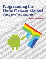 Programming the Finite Element Method in Java and Android 1908689188 Book Cover
