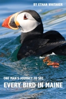 One Man’s Journey to See Every Bird in Maine B09QP241FG Book Cover