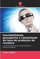 Inevitabilidade, passaporte e volatilidade da taxa de produção de resíduos (Portuguese Edition) 6209927920 Book Cover