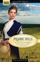 Prairie Hills: Letters from the Enemy/Treasure in the Hills/The Dreams of Hannah Williams (Heartsong Novella Collection) 1602604096 Book Cover