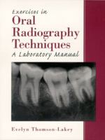 Exercises in Oral Radiography Techniques: A Laboratory Manual 0130115533 Book Cover