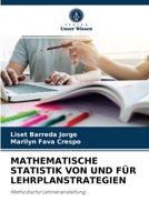 MATHEMATISCHE STATISTIK VON UND FÜR LEHRPLANSTRATEGIEN: Methodische Lehrveranstaltung 620407931X Book Cover