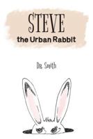 Steve the Urban Rabbit 1481989812 Book Cover