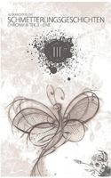 Schmetterlingsgeschichten - The White Edition: Chronik III - One: Teil 2 3839166454 Book Cover