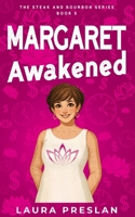 Margaret Awakened (The Steak and Bourbon Series) B0H5N94XX8 Book Cover