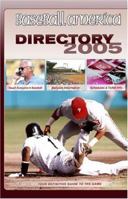 Baseball America 2005 Directory: Your Definitive Guide to the Game (Baseball America's Directory) 1932391061 Book Cover