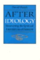 After Ideology: Recovering the Spiritual Foundations of Freedom 0060692634 Book Cover