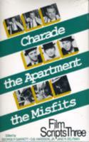 Film Scripts Three/Charade/the Apartment/the Misfits 148034205X Book Cover