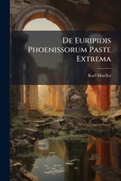 De Euripidis Phoenissorum Paste Extrema 1149742585 Book Cover