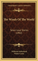 The Winds of the World: Seven Love Stories 1018934928 Book Cover