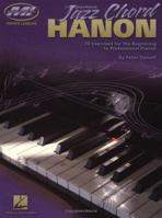 Jazz Chord Hanon: 70 Exercises for the Beginning to Professional Pianist 0634066668 Book Cover