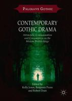 Contemporary Gothic Drama: Attraction, Consummation and Consumption on the Modern British Stage 1349959316 Book Cover