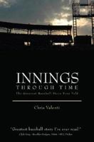 Innings Through Time: The Greatest Baseball Story Ever Told 1598868136 Book Cover
