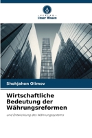Wirtschaftliche Bedeutung der Währungsreformen: und Entwicklung des Währungssystems 6206338789 Book Cover