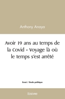 Avoir 19 ans au temps de la Covid - Voyage là où le temps s'est arrêté (French Edition) 2414560975 Book Cover