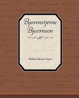 Bjornstjerne Bjornson: 1832-1910 1438532385 Book Cover